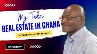 WATCH THIS BEFORE YOU START REAL ESTATE IN GHANA- KENNEDY AGYAPONG