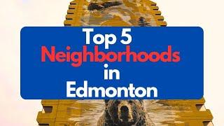 My Top 5 Neighborhoods in Edmonton, Alberta, Canada - Edmonton Tour Guide/Information for Newcomers