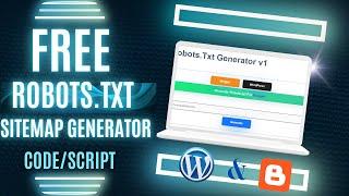 Best FREE Script for Easy Robot txt and Sitemap Generation