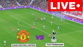 LIVE : Manchester United vs Tottenham | Premier League 2024 | Full Match LiveStreaming