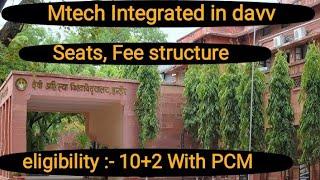 integrated Mtech in davv Indore | Seats | Fee structure | Admission process 2024