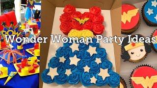 Wonder Woman Party Ideas to Try!! Birthday Party Ideas! DIY l How to