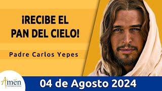 Evangelio De Hoy Domingo 04 Agosto 2024 l Padre Carlos Yepes l Biblia l San Juan 6, 24-35