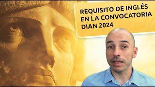 ¿ Cómo se acredita el idioma inglés en la Convocatoria DIAN 2024 ?