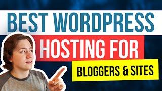 Best WordPress Hosting Sites For Bloggers & Websites  