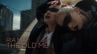 Ria Mae - The Old Me (Official Music Video)