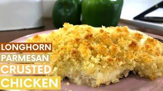 Longhorn Parmesan Crusted Chicken | Copycat Recipe | Easy Weeknight Meal | Chicken Dinner