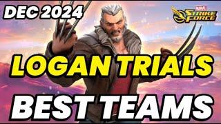 LOGAN TRIALS RETURN! MAX YOUR LOGAN NOW! BEST TEAMS FOR EASY RUNS! DEC 2024 | MARVEL Strike Force