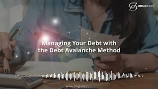 Managing Your Debt with the Debt Avalanche Method - SingleDebt