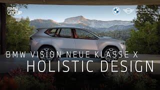BMW Vision Neue Klasse X: A Holistic Design Experience