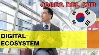 Corea del Sur   Digital Ecosystem