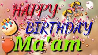 Happy Birthday ma'am / maa'm  / mam 