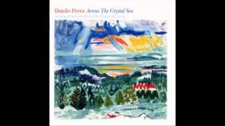 Danilo Perez - Across The Crystal Sea