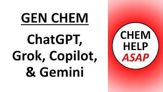 ChatGPT, Grok, Copilot, & Gemini work gen chem problems