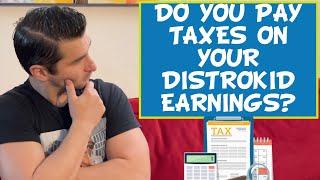 Do you Pay Taxes on DistroKid Earnings?