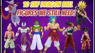 10 SH Figuarts DRAGON BALL Action Figures We STILL NEED! #shfiguarts #dragonball #dragonballz #toys