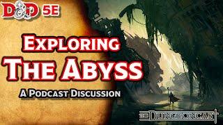 The Abyss | D&D Outer Planes Lore | The Dungeoncast Ep.88