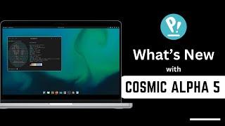 COSMIC Alpha 5 : What's New | Pop OS 24.04 LTS