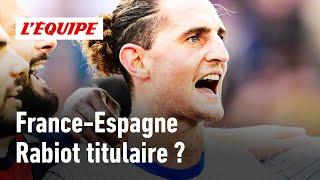 France-Espagne : Le retour d'Adrien Rabiot dans le onze est-il acté ?