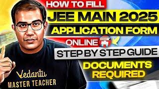 JEE Main 2025 Application Form: Step-by-Step Guide | Vinay Shur Sir | Vedantu