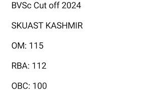 SKUAST KASHMIR cut off BVSC OM/RBA/OBC/SC/ST 2024