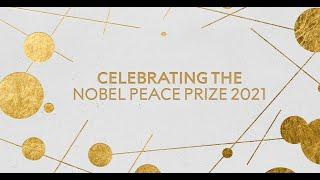 Celebrating the Nobel Peace Prize 2021