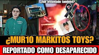 Por Esto Markitos Toys Es REPORTADO como DESAPARECIDO Kevin Castro Kc fue Levantado en Culiacan hoy