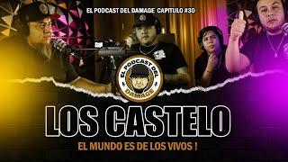 EL MUNDO ES DE LOS VIVOS  ( LOS CASTELO ) EL PODCAST DEL DAMAGE #30