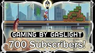 Thank You Everyone! | GamingByGaslight 700 Subscriber Special