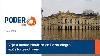 Veja o centro histórico de Porto Alegre após fortes chuvas