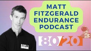 Matt Fitzgerald Training Podcast: HR vs Power, Strength Training, 80/20, Nutrition Tips