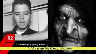 5 Strange Mystery Stories