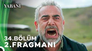 Yabani 34. Bölüm 2. Fragmanı