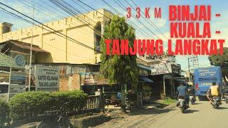 BINJAI - KUALA - TANJUNG LANGKAT