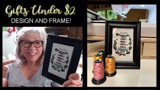 Embroidery Gifts For Less Than $2 - Includes Design And Dollar Tree Frame!