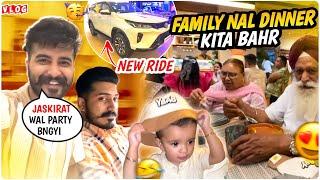 Asi Gye Family nal Dinner️ te Bahr | Jaskirat val party bangyi navi gaddi di | Nishan khehra