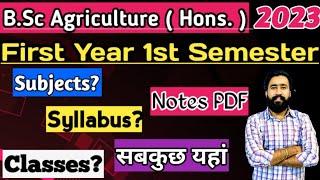 B.Sc Agriculture ( Honours ) First Year 1st Semester 2023 New Syllabus , Subjects Classes Notes pdf