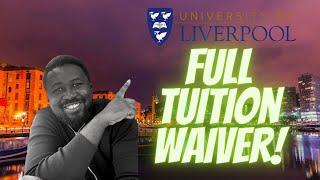 University Of Liverpool 100% Tuition Scholarships For International Students