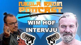 Intervju - WIM HOF  The Iceman - Nikola Radin Podcast 112