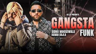 Gangsta Funk | Sidhu Moosewala X Karan Aujla | Prod. By Dj Jit