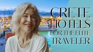 Luxury Escapes: Crete Hotels for the Elite Traveler