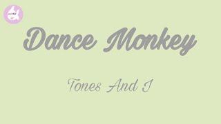 Tones And I ~Dance Monkey~ Lyrics