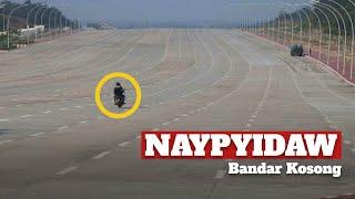 Naypyidaw - Bandar Kosong