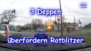 Epic Fail 3 Deppen überfordern Rotblitzer in Dresden