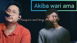 Akiba wari ama/Manipuri real story/RR story