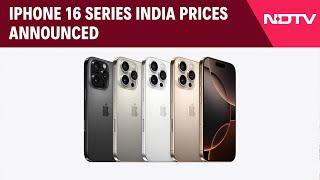 iPhone 16 Price In India | iPhone 16 Series India Prices Announced