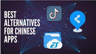 Best alternatives for Chinese Apps