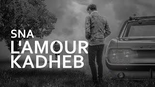 Sna - L'amour Kadheb (Lyrics Video)