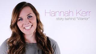 Story Behind Warrior by Hannah Kerr