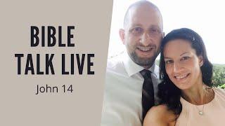 Bible Talk Live - John 14:15-31